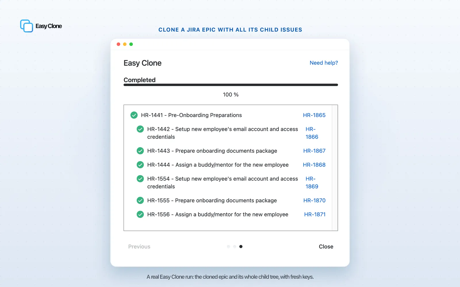 Easy Clone showing a completed run, a cloned Jira epic with its full tree of child issues listed with fresh keys, clone a Jira epic with child issues